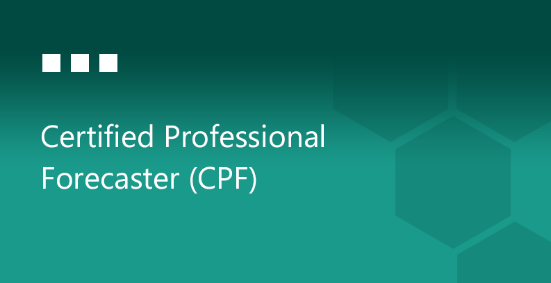 Certified Professional Forecaster (CPF)